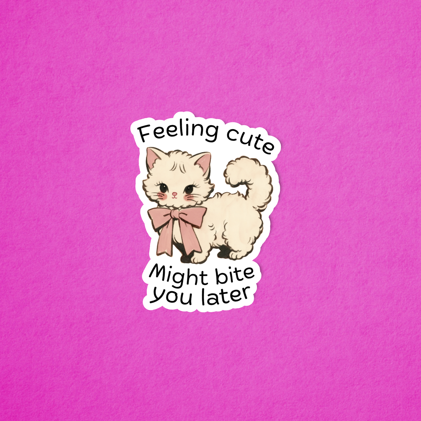 Feeling cute might bite you later