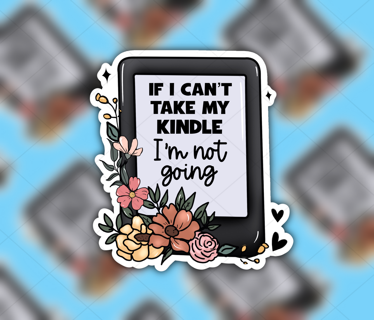 If I can’t take my Kindle I’m not going