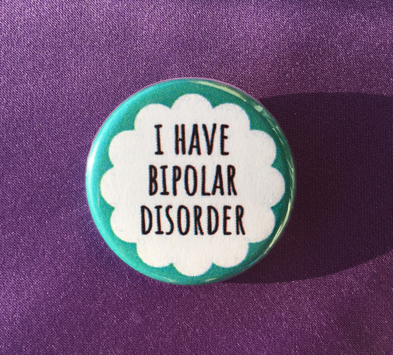 I have bipolar disorder - Radical Buttons