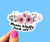 Please kindly fuck off sticker