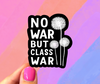 No war but class war