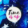 Time is up - Radical Buttons