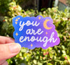 You are enough (pack of 3 or 5 stickers)
