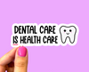 Dental care is health care