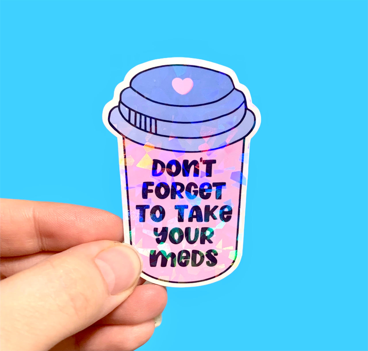 Don’t forget to take your meds (pack of 3 or 5 stickers)