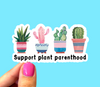 Support plant parenthood sticker