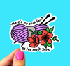 There’s no such thing as too much yarn