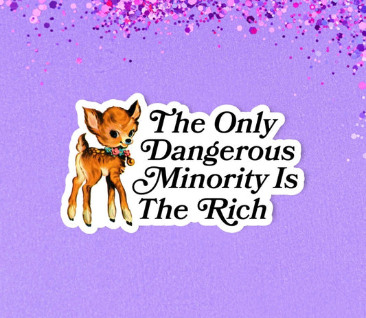 The only dangerous minority is the rich