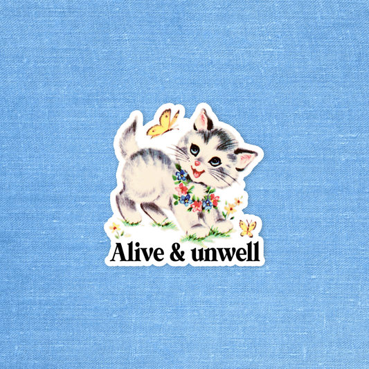 Alive and unwell