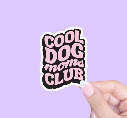 Cool dog moms club