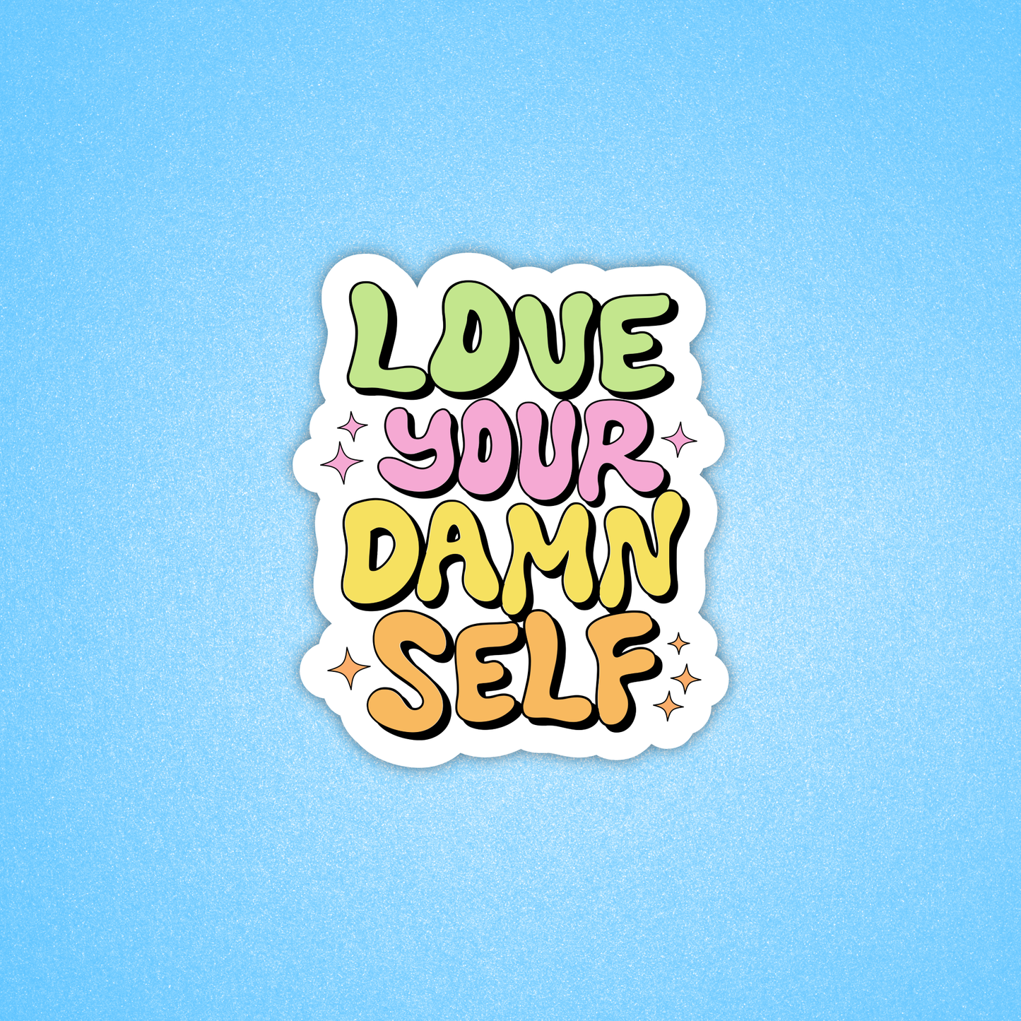 Love your damn self