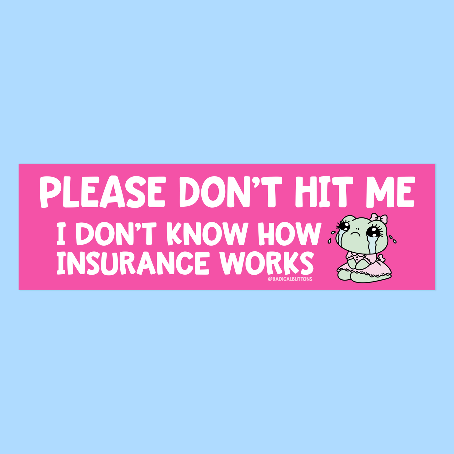 Please don't hit me I don't know how insurance works