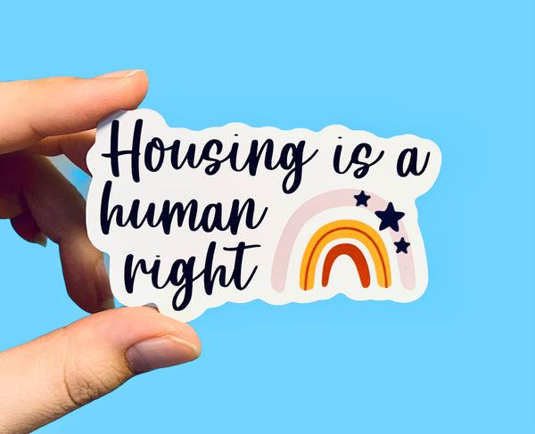 Housing is a human right stickers (pack of 3 or 5)