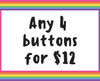 Button deal - Four 1.25 inch buttons