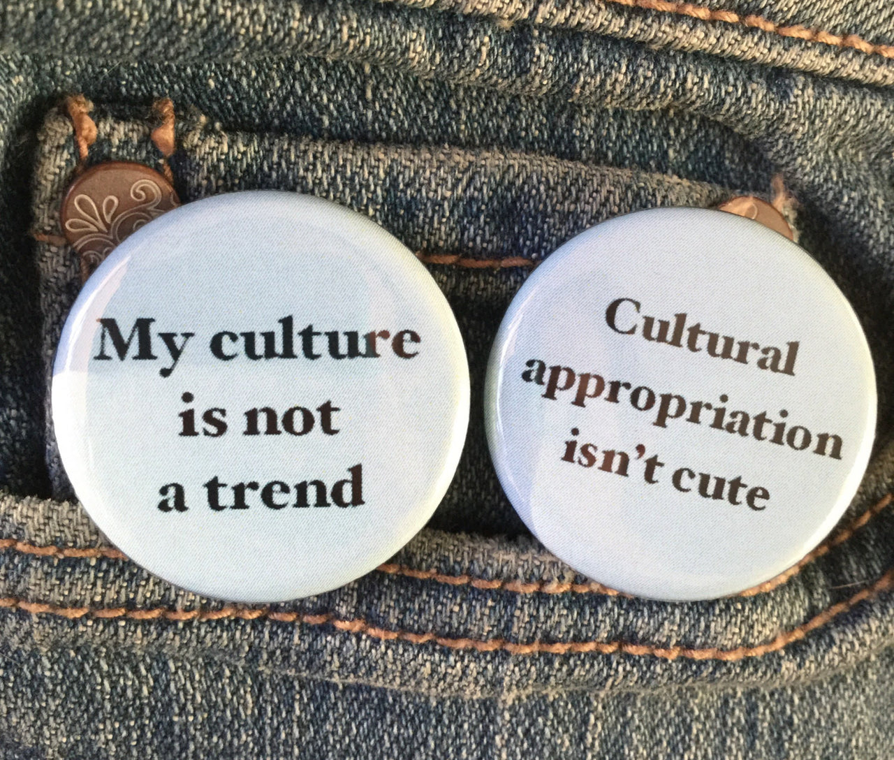 Cultural appropriation isn't cute / My culture is not a trend button pack - Radical Buttons