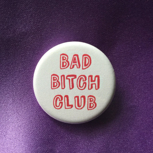 Bad bitch club - Radical Buttons