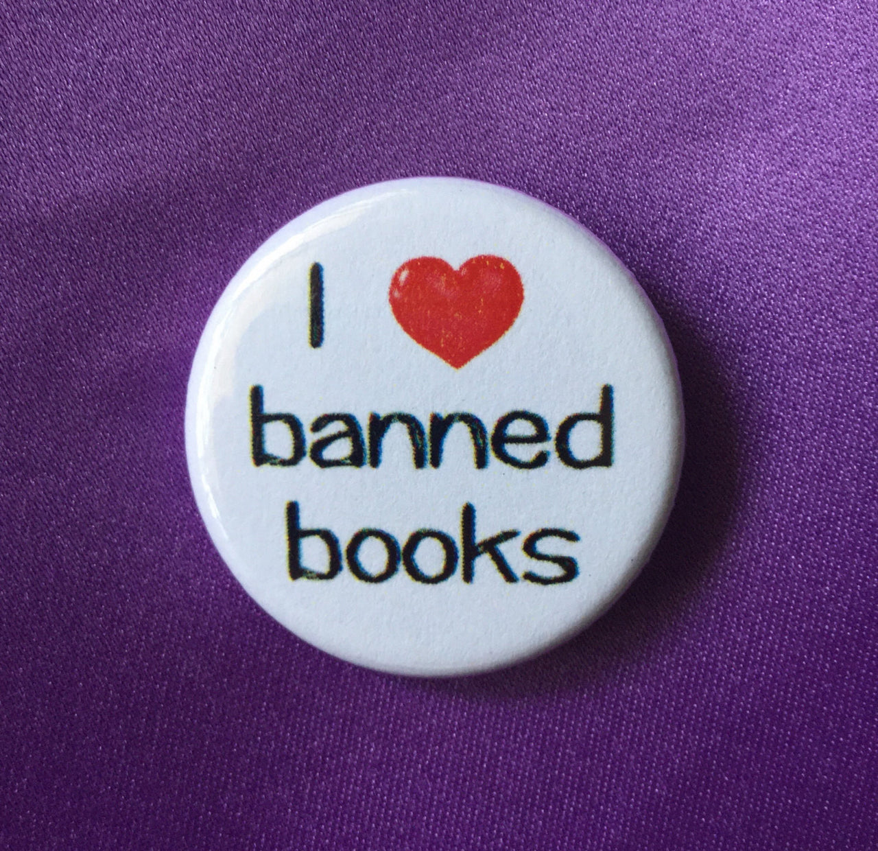 I love banned books - Radical Buttons