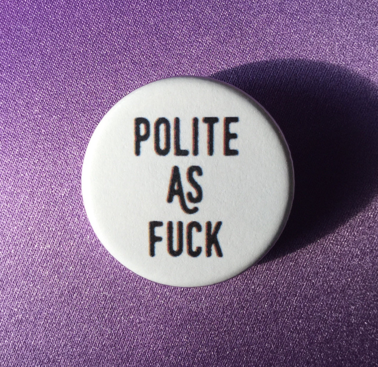 Polite as fuck button - Radical Buttons