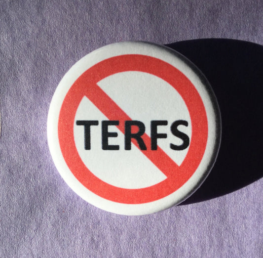 Anti-TERFS button / Trans rights button - Radical Buttons