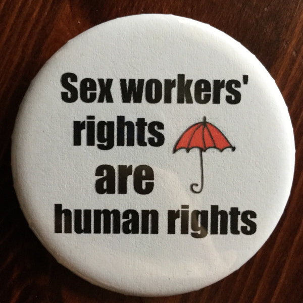 Sex workers' rights buttons - Radical Buttons