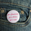 Pro-feminism, pro-choice, pro-cats - Radical Buttons