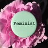 Feminist button - Radical Buttons