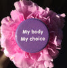My body, my choice - Radical Buttons