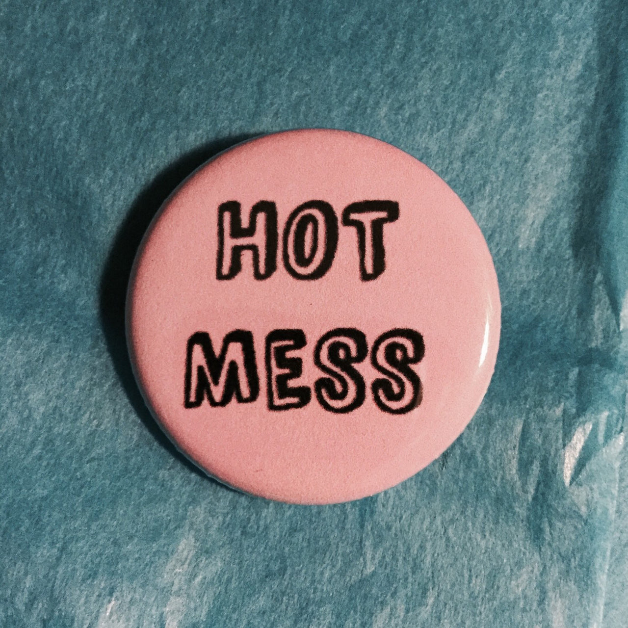 Hot mess button - Radical Buttons
