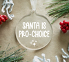 Santa is pro-choice tree ornament