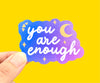 You are enough (pack of 3 or 5 stickers)