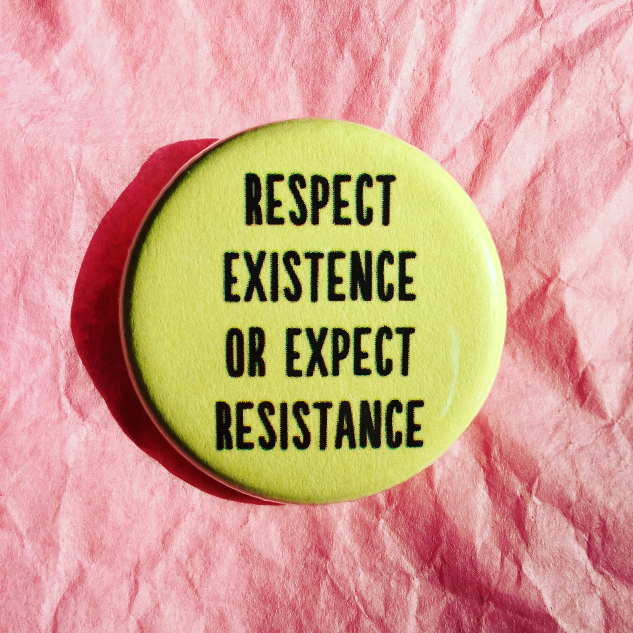 Respect existence or expect resistance - Radical Buttons