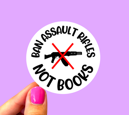 Ban assault rifles not books