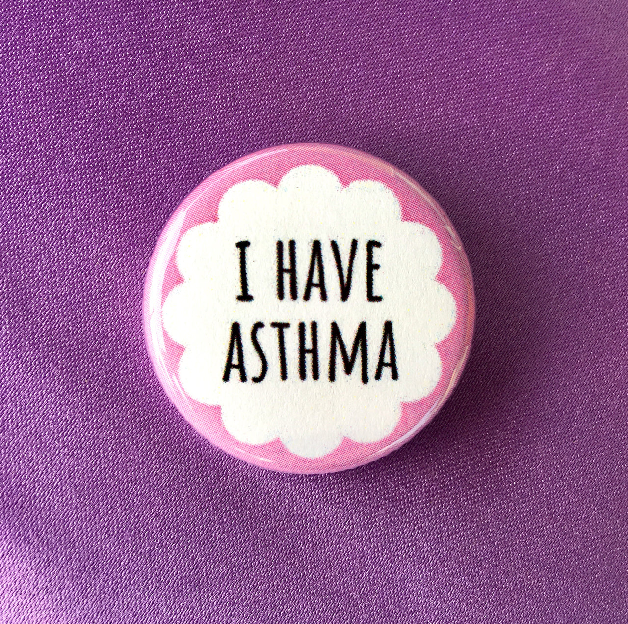 I have asthma - Radical Buttons