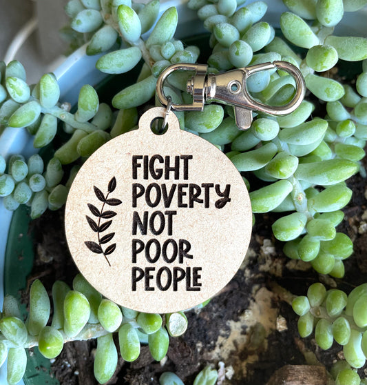 Fight poverty not poor people keychain
