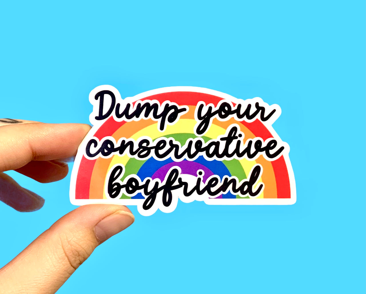 Dump your conservative boyfriend (pack of 3 or 5 stickers)