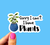 Sorry I can’t I have plants sticker
