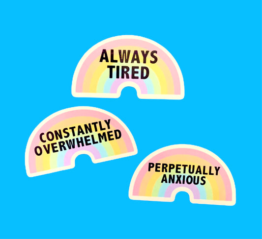 Anxious, tired and overwhelmed rainbow sticker set