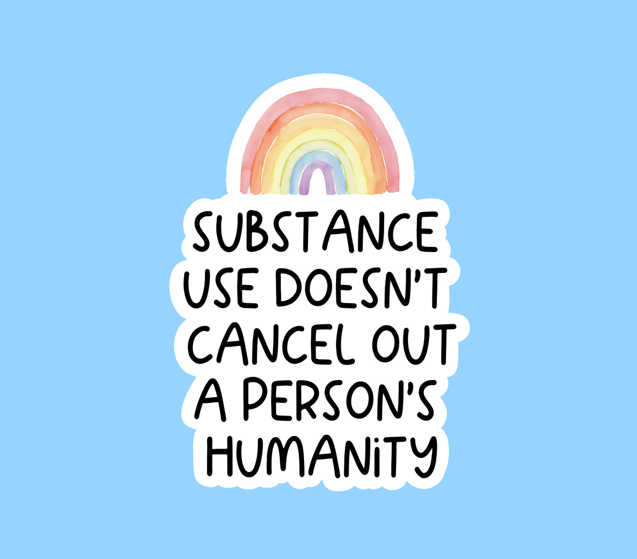 Substance use doesn’t cancel out a person’s humanity