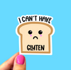 I can’t have gluten sticker