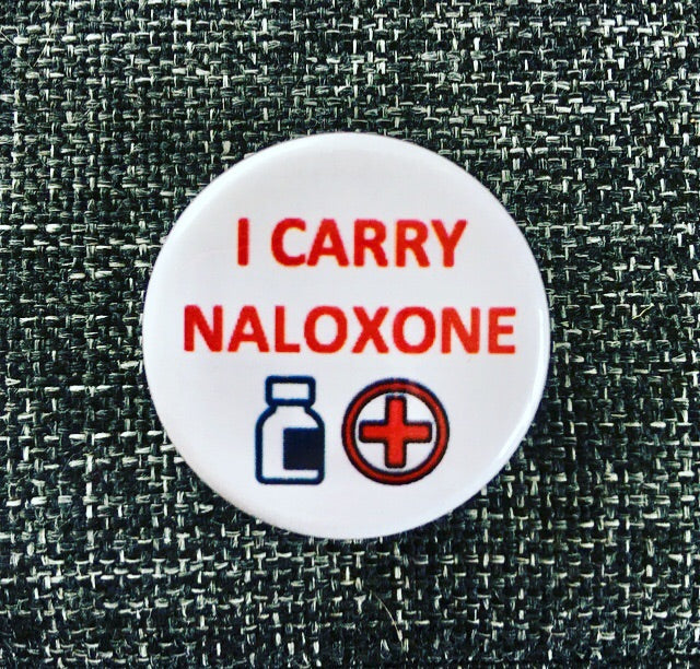 I carry naloxone - Radical Buttons