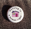 Housing is a human right - Radical Buttons