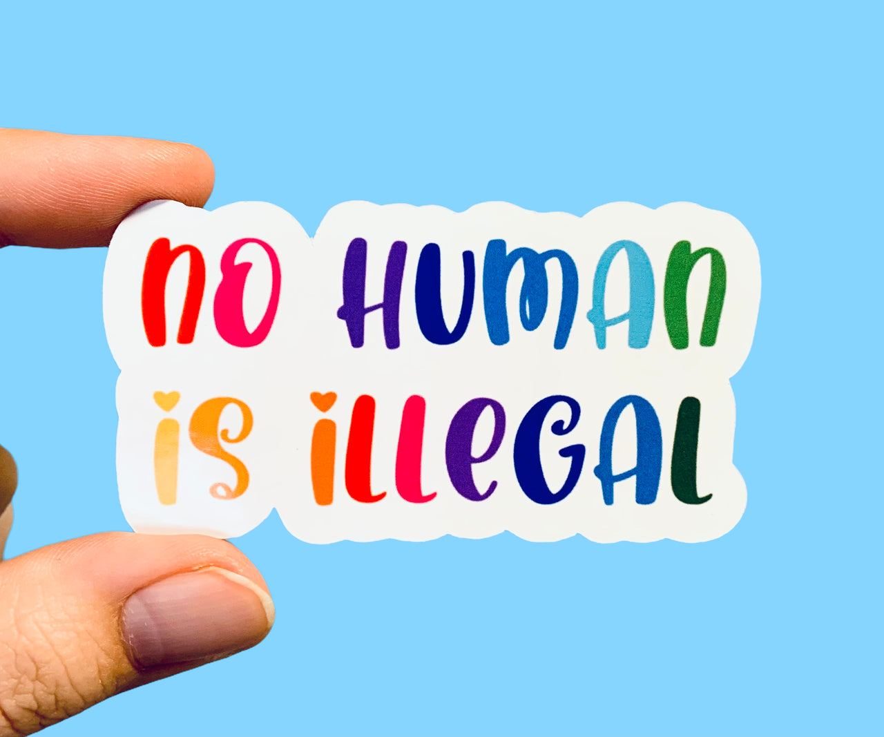 No human is illegal stickers (pack of 3 or 5)