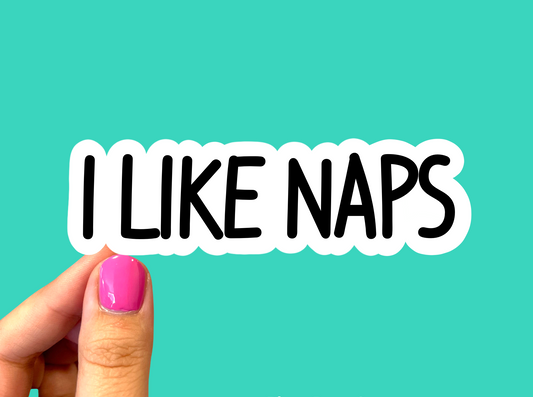 I like naps