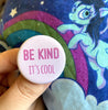 Be kind it’s cool