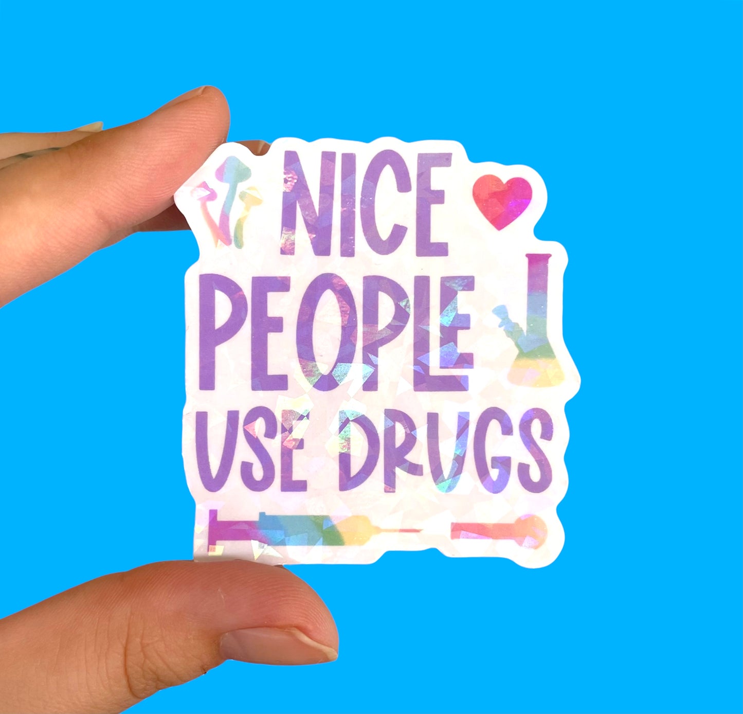 Nice people use drugs