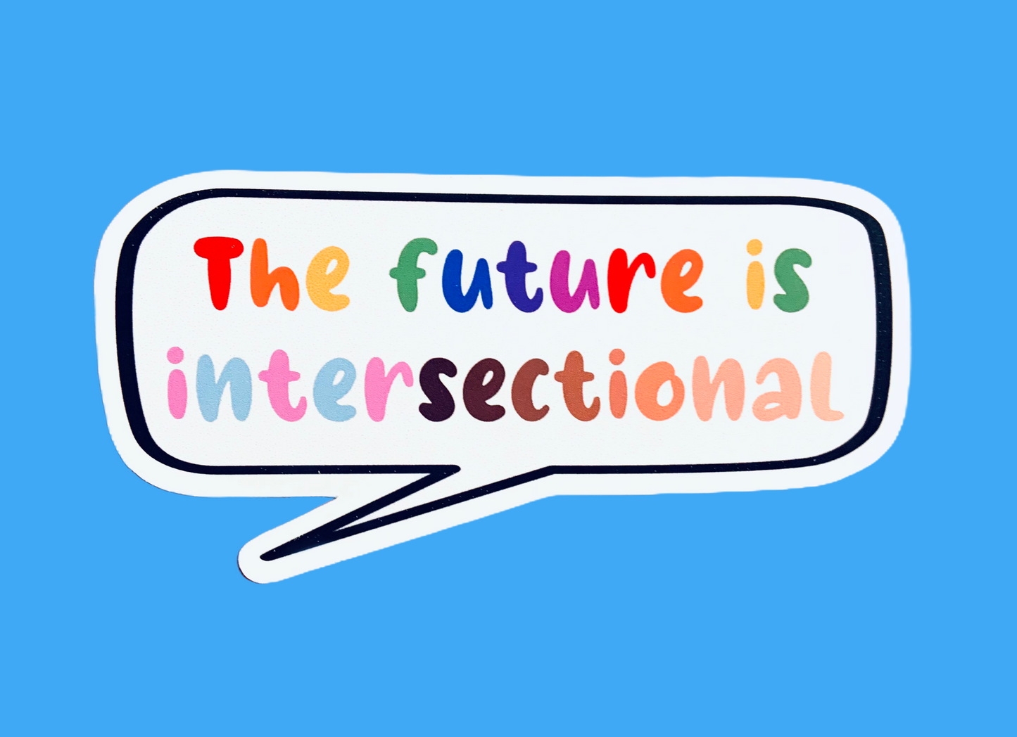 The future is intersectional (pack of 3 or 5 stickers)