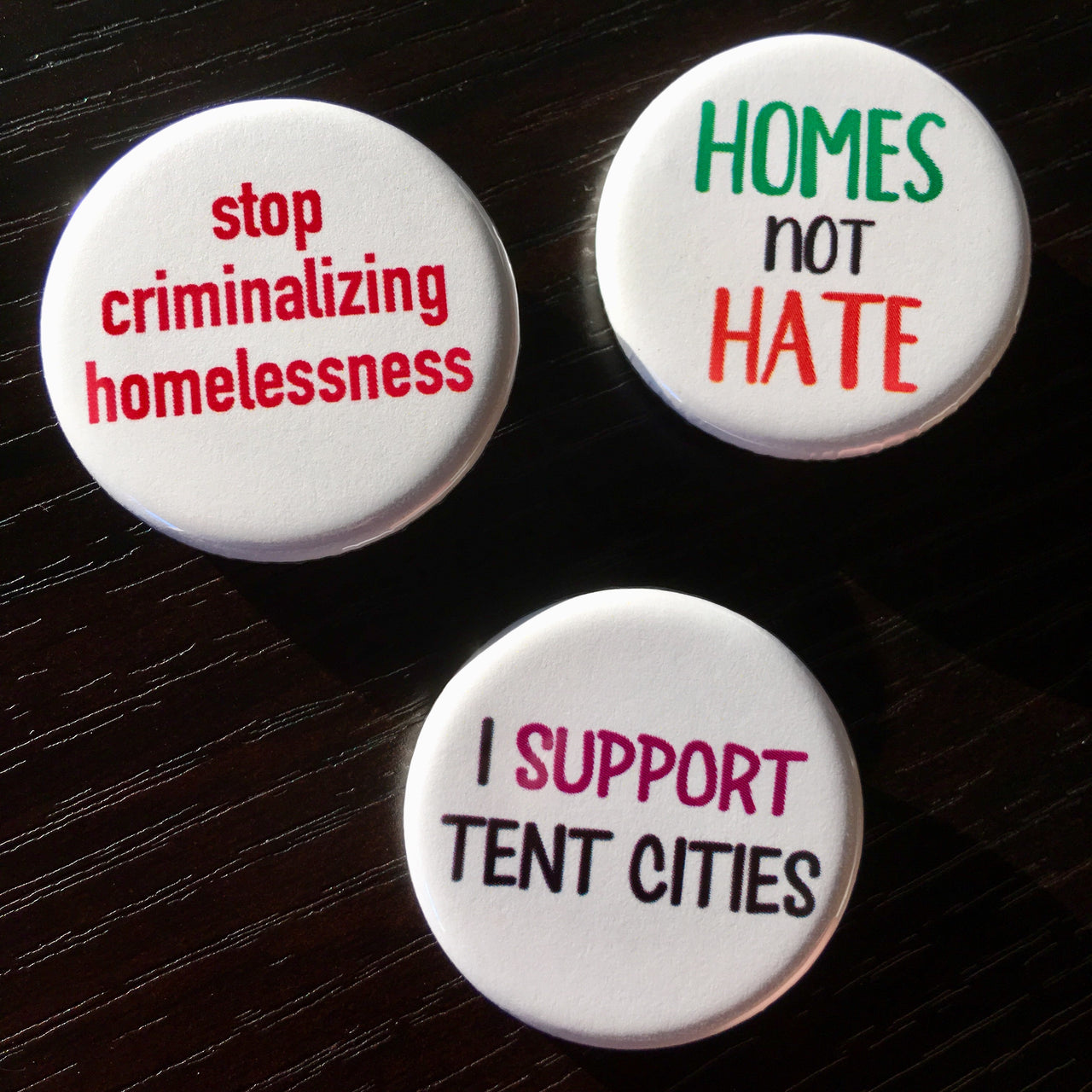 Charity buttons! Support the homeless and tent cities - Radical Buttons