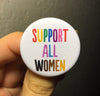 Support all women - Radical Buttons