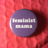 Feminist mama - Radical Buttons