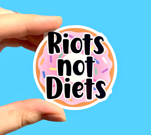 Riots not diets (pack of 3 or 5 stickers)